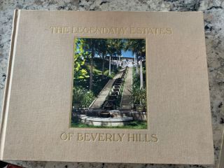 The Legendary Estates Of Beverly Hills Hardcover - Rare Big Heavy Book