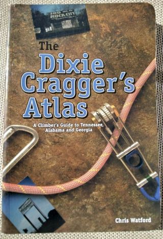 Dixie Craggers Atlas: Climbers Guide To Tn,  Al,  Ga.  Out Of Print.  Vg.
