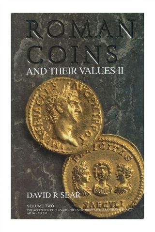 Roman Coins & Their Values Vol 2 The Accession Of Nerva To Over Severan Dynasty