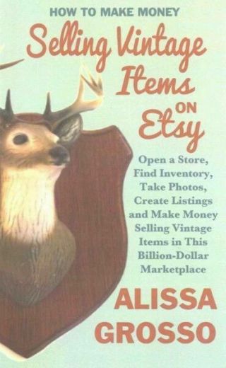 How To Make Money Vintage Items On Etsy: Open A Store,  Find Inventory,  T