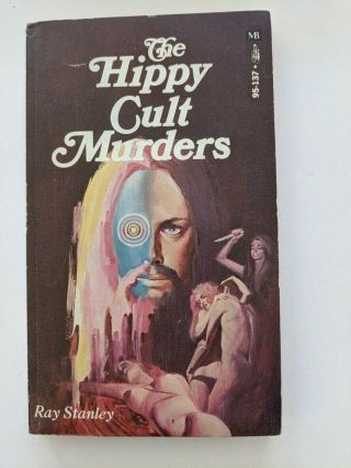 The Hippy Cult Murders Ray Stanley,  1st,  Counterculture,  Charles Manson Inspired