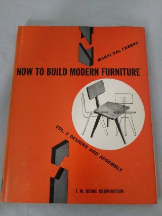 How To Build Modern Furniture Vol 2 1952 Dal Fabbro 1st Ed Mid Century Eames