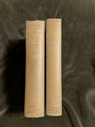 William Shakespeare: A Study Of Facts And Problems.  Vol 1 & 2 By E.  K.  Chambers