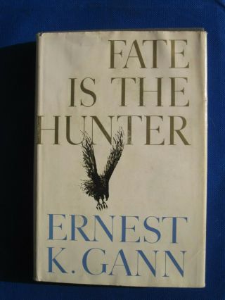 Fate Is The Hunter By Ernest K.  Gann 1961 Hbdj 1st Printing Signed Ds18