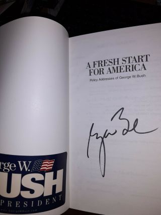 A Fresh Start For America: Policy Addresses Of George W.  Bush Signed