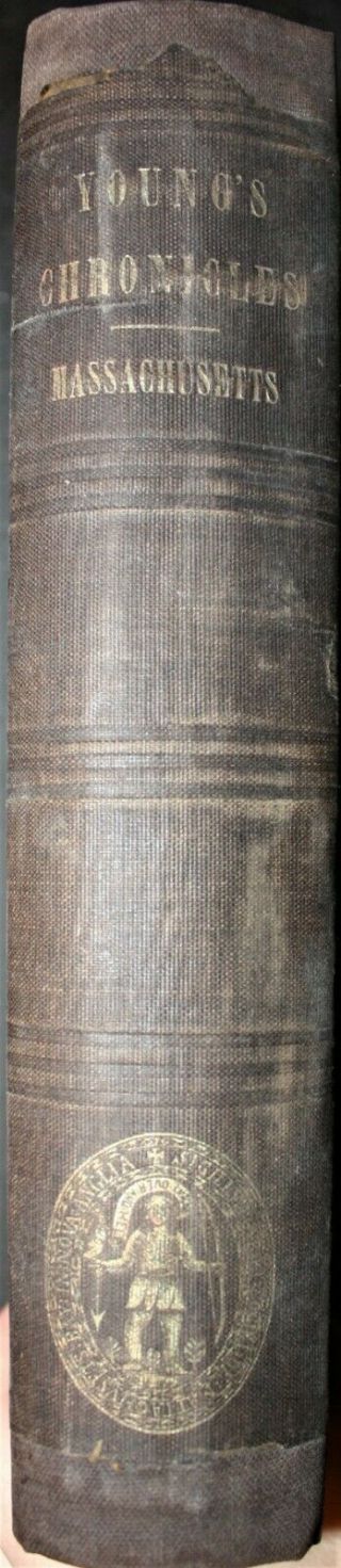 Chronicles Of The First Planters Of Colony Of Mass.  Bay By Alexander Young 1846