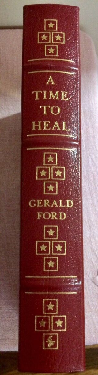 Signed By President Gerald Ford A Time To Heal | Easton Press Collectors Edition