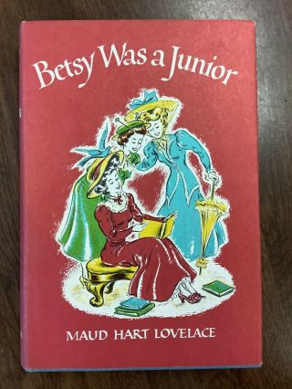 Betsy Was A Junior By Maud Hart Lovelace Early Printing (1947)