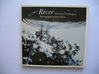 River - Ted Hughes - Peter Keen - Dermot Wilson - Signed - 1983 - 1st Ed.