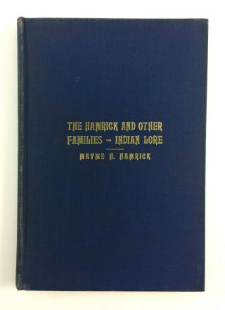 The Hamrick And Other Families Indian Lore By Mayme H Hamrick West Virginia 1939