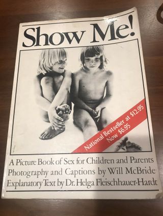 Show Me A Picture Book Of Sex For Children And Parents By Will Mcbride