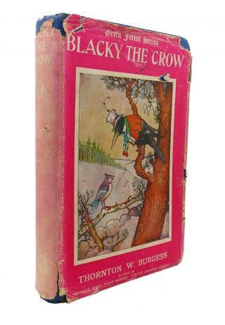 Thornton W.  Burgess Blacky The Crow 1st Edition 1st Printing
