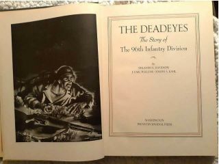 The Deadeyes,  The Story Of The 96th Infantry Division 1947 1st Edition
