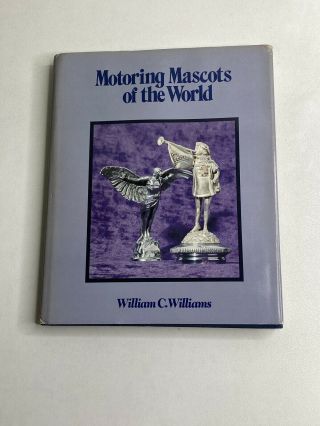 Motoring Mascots Of The World By William Williams Hardcover Radiator Ornaments