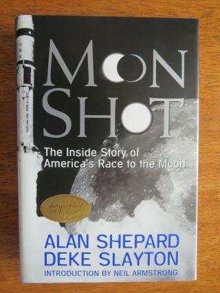 Signed By Alan Shepard Moon Shot The Inside Story Of America 