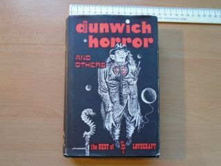 H.  P.  Lovecraft.  The Dunwich Horror And Others.  Arkham House.  3rd Printing.  1970.