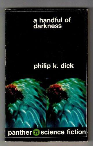 A Handful Of Darkness (philip K.  Dick/1st British Pb)