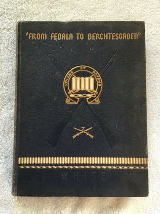 From Fedala To Berchtesgaden A History Of The Seventh 7th Us Infantry In Wwii
