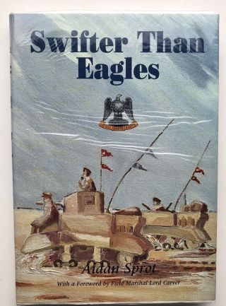 Swifter Than Eagles - First Edition - War Memoirs Of A Young Officer 1939 - 1945
