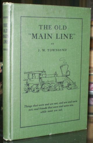 Signed,  1922,  The Old " Main Line ",  By J.  W.  Townsend,  Pennsylvania History