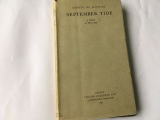 September Tide A Play In Three Acts By Daphne Du Maurier 1st Edition 19