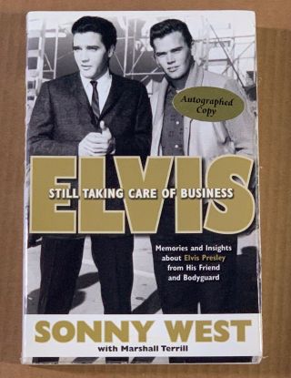 Signed Elvis Still Taking Care Of Business Book Sonny West /direct From Memphis