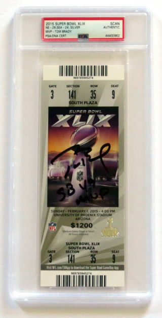 Tom Brady Signed & Insc Mvp Bowl Xlix 49 Full Ticket Psa Encapsulated
