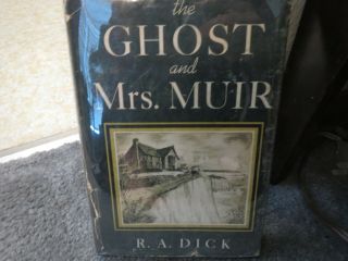 R A Dick The Ghost And Mrs Muir First Edition 1945 With Dj