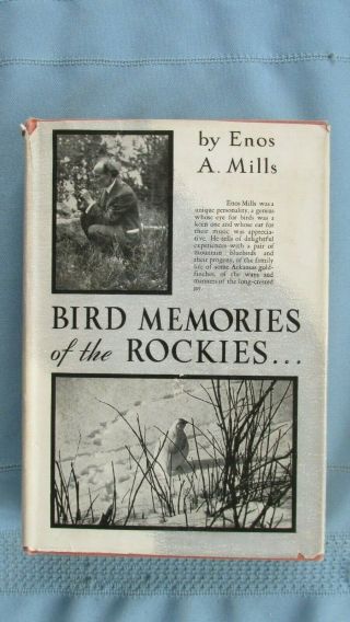 1931 First Edition Bird Memories Of The Rockies - Enos Mills - San Juan Mountains