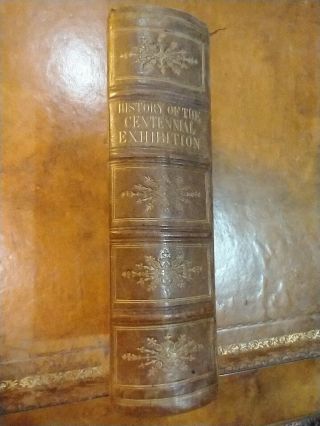 The Illustrated History Of The Centennial Exhibition 1876 100th Aniversay Of Ame