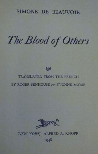 THE BLOOD OF OTHERS by Simone De Beauvoir 1948 1st US Edition HBDJ 3