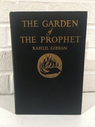 1933 - 1st Edition - The Garden Of The Prophet - Kahlil Gibran - Illustrated