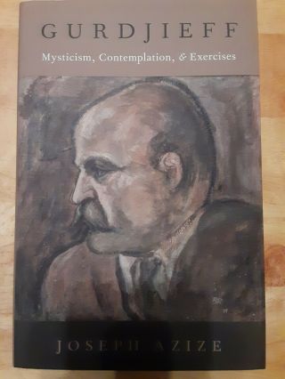 Gurdjieff : Mysticism,  Contemplation,  And Exercises,  Hardcover By Azize,  Jose.
