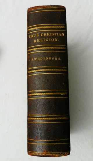 1853,  The True Christian Religion.  The Universal Theology.  Swedenborg Leather