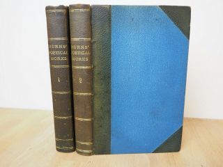 The Poetical Of Robert Burns - 2 Vol Set - 1856