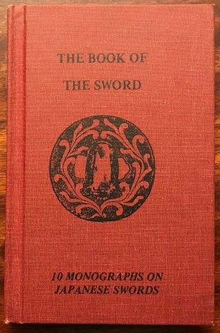 The Book Of The Sword 10 Monographs On Japanese Swords Token Kenkyu Kai Hc 1979