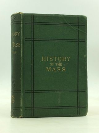 A History Of The Mass By Rev.  John O 