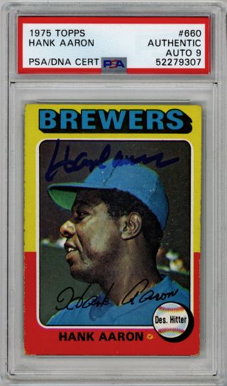 1975 Topps Autographed Psa/dna 9 Hank Aaron 660 Brewers Signed Baseball Card