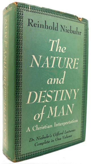 Reinhold Niebuhr The Nature And Destiny Of Man 1st Edition Early Printing