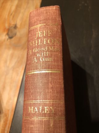 Jeff Milton A Good Man With A Gun Biography Book By J.  Evetts Haley Bugbee 1949