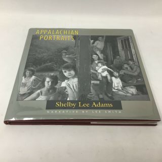 Appalachian Portraits Shelby Lee Adams / Lee Smith 1993 1st Ed Hc,  Dj Photography