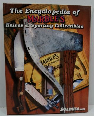 Encyclopedia Of Marbles Collectibles,  1st Ed. ,  2005,  Now Out Of Print