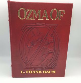Easton Press Ozma Of Oz By L Frank Baum & Illustrated By John R.  Neill