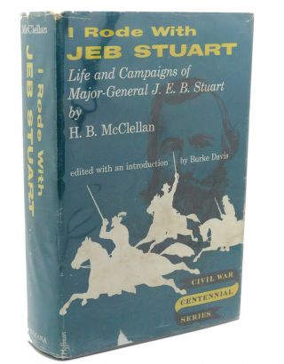 H.  B Mcclellan I Rode With Jeb Stuart 1st Edition 1st Printing