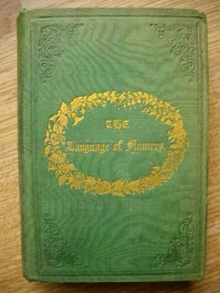 The Language Of Flowers,  With Illustrative Poetry - Saunders & Otley 1849