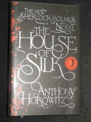 Signed/ltd 250; Sherlock Holmes; The House Of Silk (2012 - 1st) Anthony Horowitz