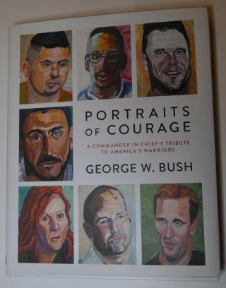Signed: George W.  Bush - Portraits Of Courage Book - 43rd President - 1st Ed.