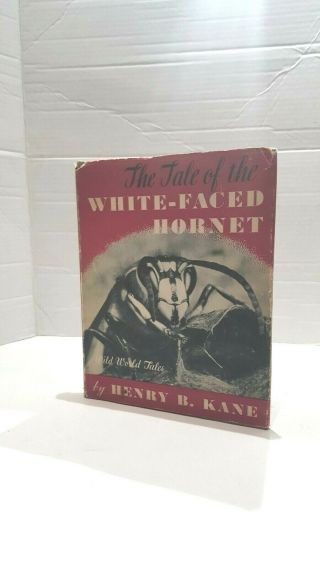 The Tale Of The White - Faced Hornet Henry B Kane - 1943 1st Edition & Signed