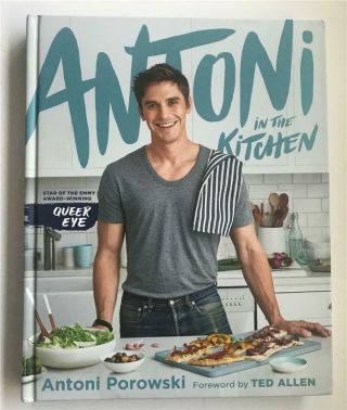Antoni In The Kitchen Signed Antoni Porowski First Edition Hardcover