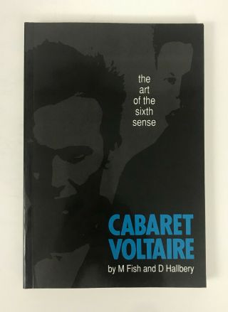 Cabaret Voltaire The Art Of The Sixth Sense Paperback Book Fish Hallbery 1989